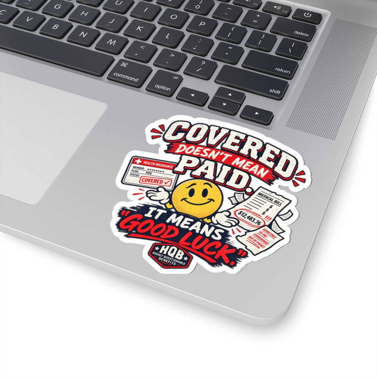 Sticker — "Covered Doesn’t Mean Paid" Retro Smiley Insurance Humor Kiss-Cut Sticker
