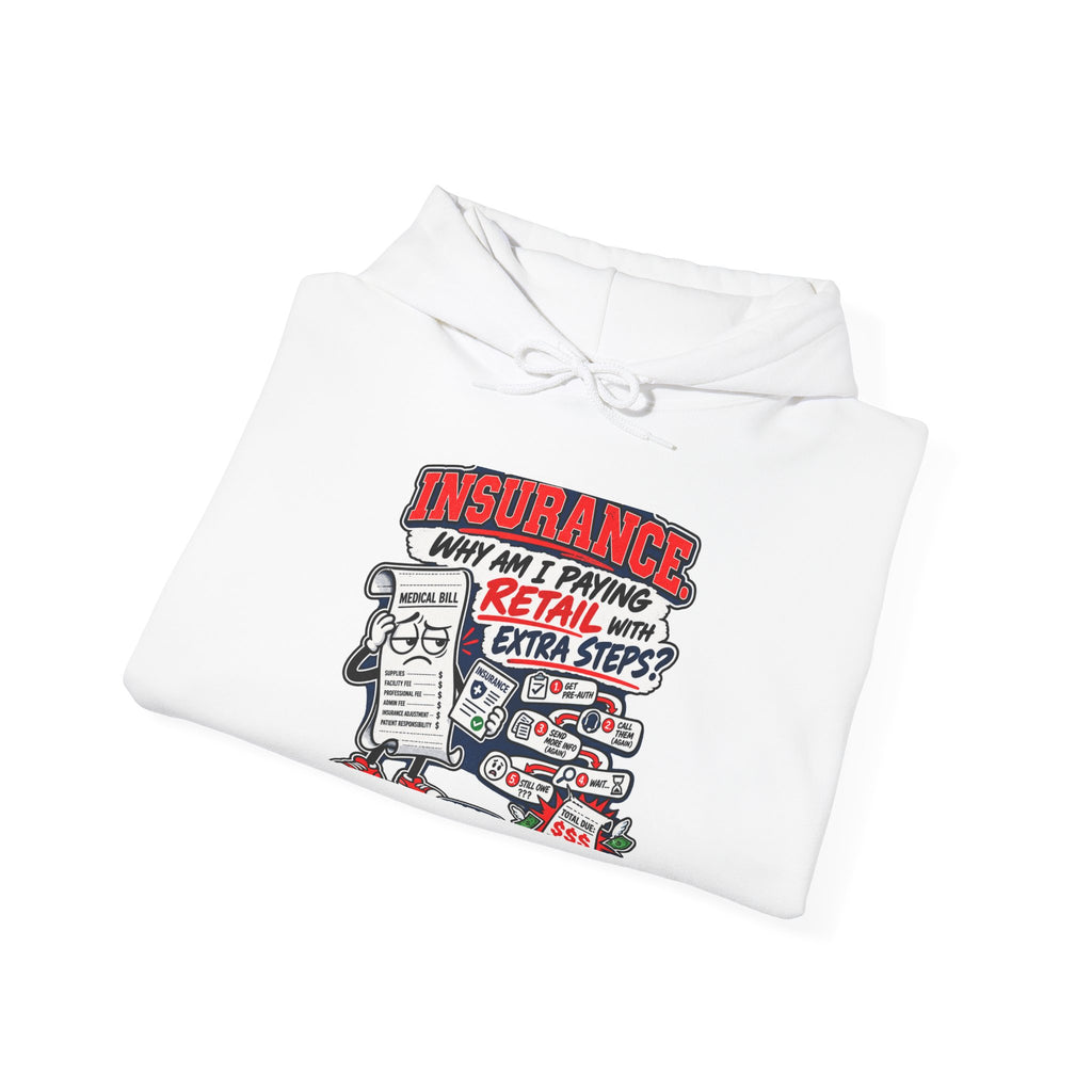 Insurance Cartoon Hoodie – "Why Am I Paying Retail for Extra Steps?" Graphic Hooded Sweatshirt