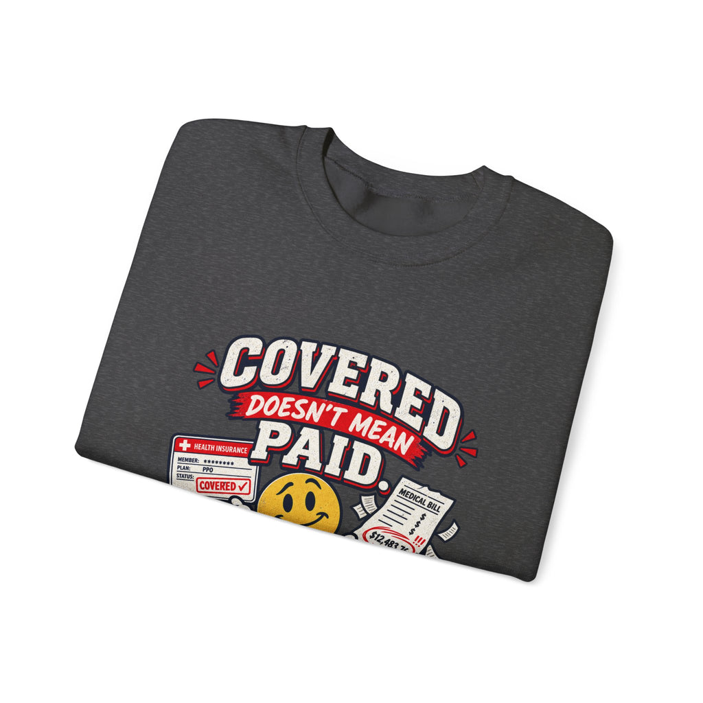 Crewneck Sweatshirt — "Covered in Paid Time Off" Retro Vacation Badge