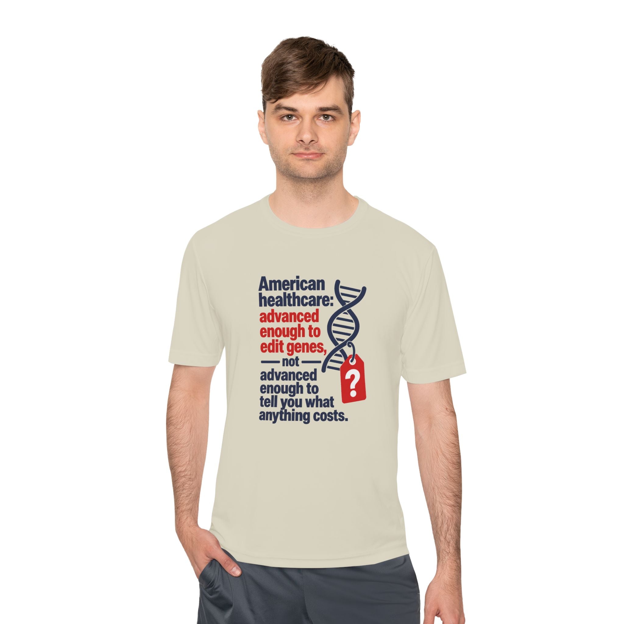 Healthcare Costs Tee – “Advanced Enough to Edit Genes, Not to Tell You What Anything Costs”