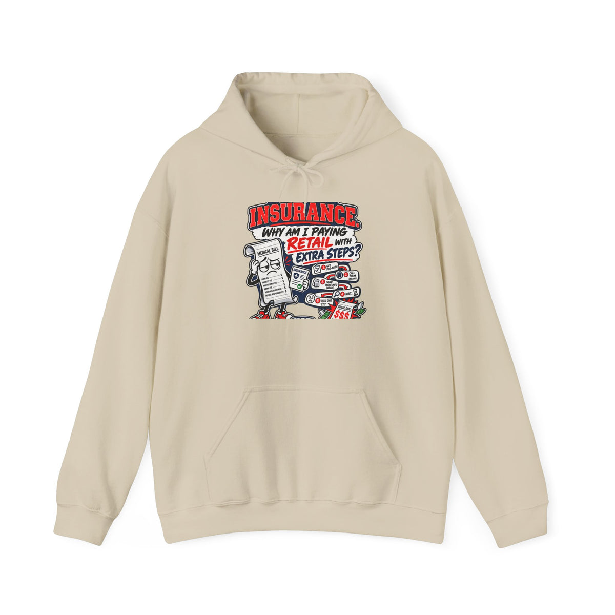 Insurance Cartoon Hoodie – "Why Am I Paying Retail for Extra Steps?" Graphic Hooded Sweatshirt