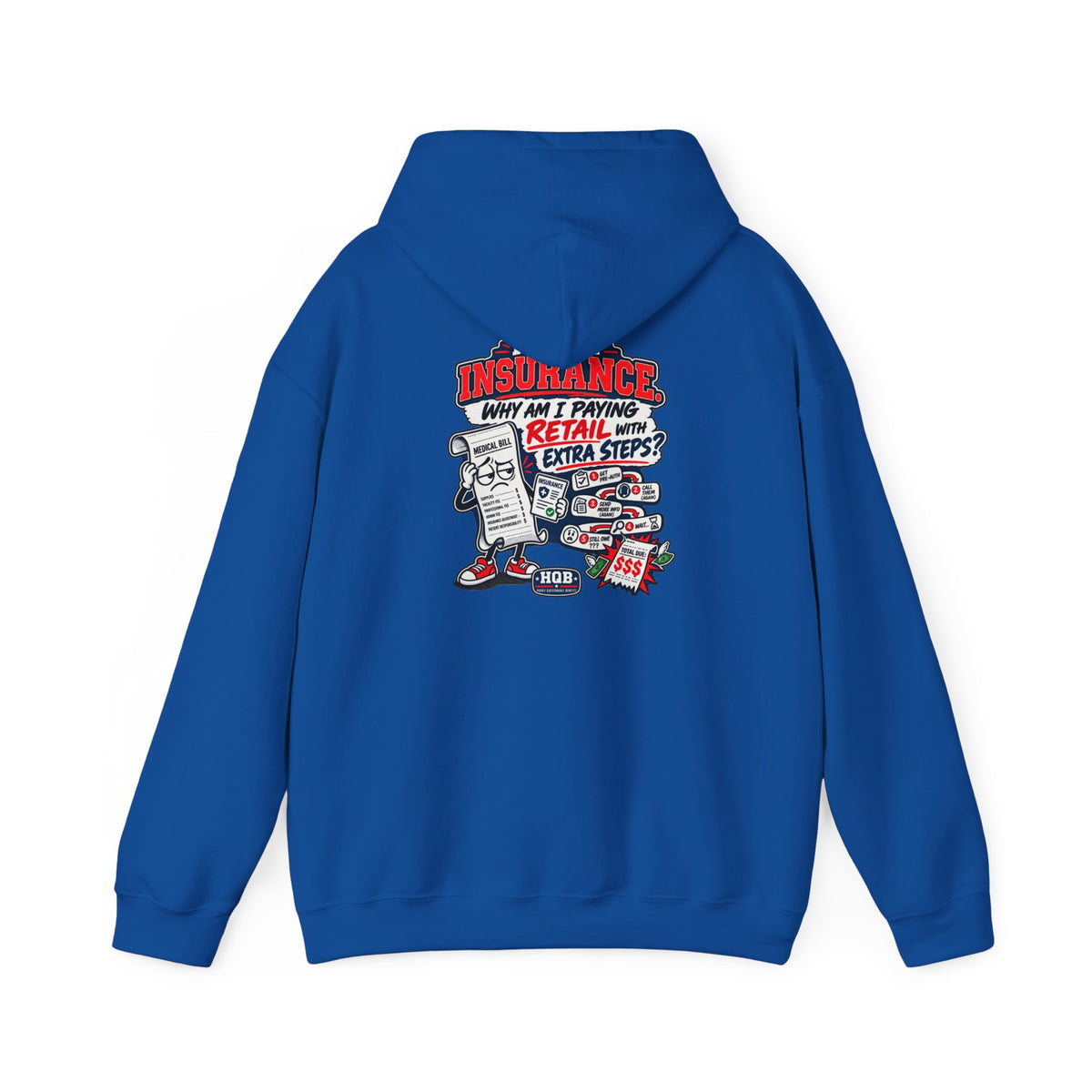 Insurance Retail Hoodie — Funny "Why Am I Paying Retail" Back Graphic Sweatshirt