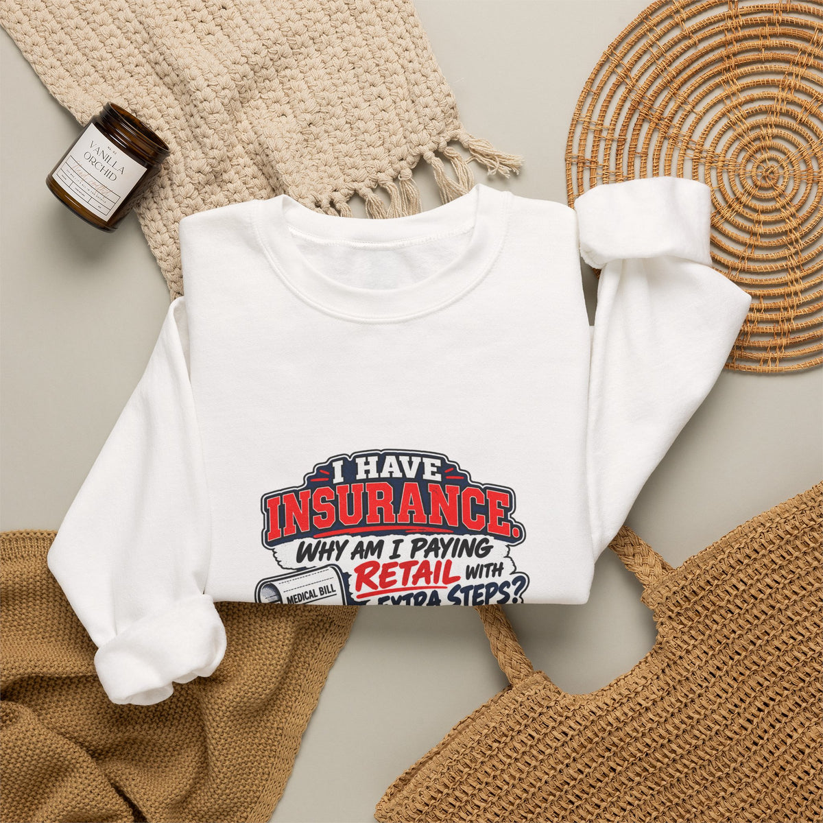 Insurance Agent Crewneck Sweatshirt — "I Have Insurance" Funny Claims Design