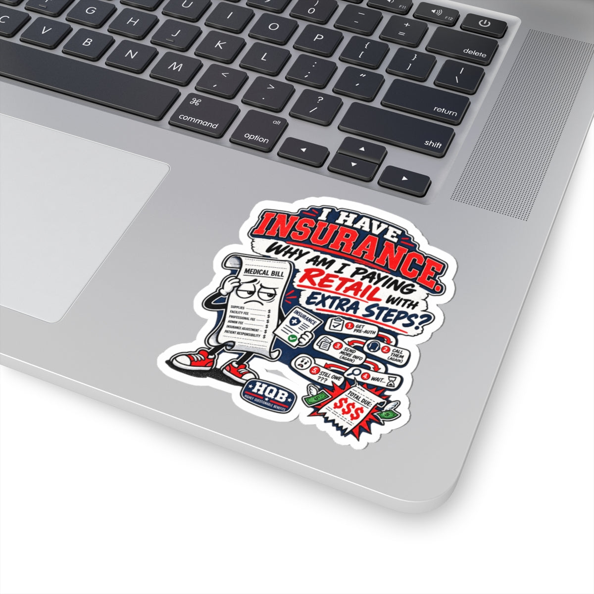 I Have Insurance Sticker — Funny Retail & Medical Bill Kiss-Cut Sticker