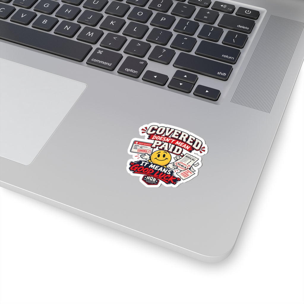 Sticker — "Covered Doesn’t Mean Paid" Retro Smiley Insurance Humor Kiss-Cut Sticker