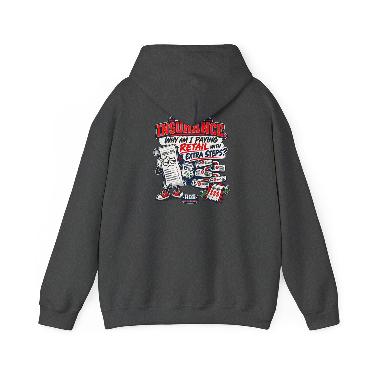 Insurance Retail Hoodie — Funny "Why Am I Paying Retail" Back Graphic Sweatshirt