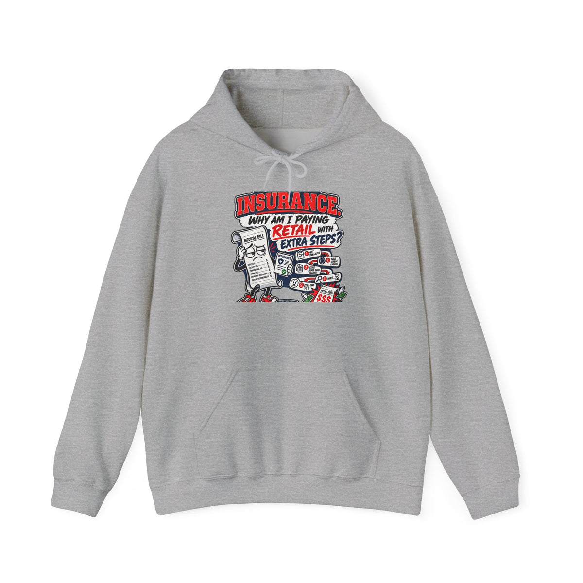 Insurance Cartoon Hoodie – "Why Am I Paying Retail for Extra Steps?" Graphic Hooded Sweatshirt