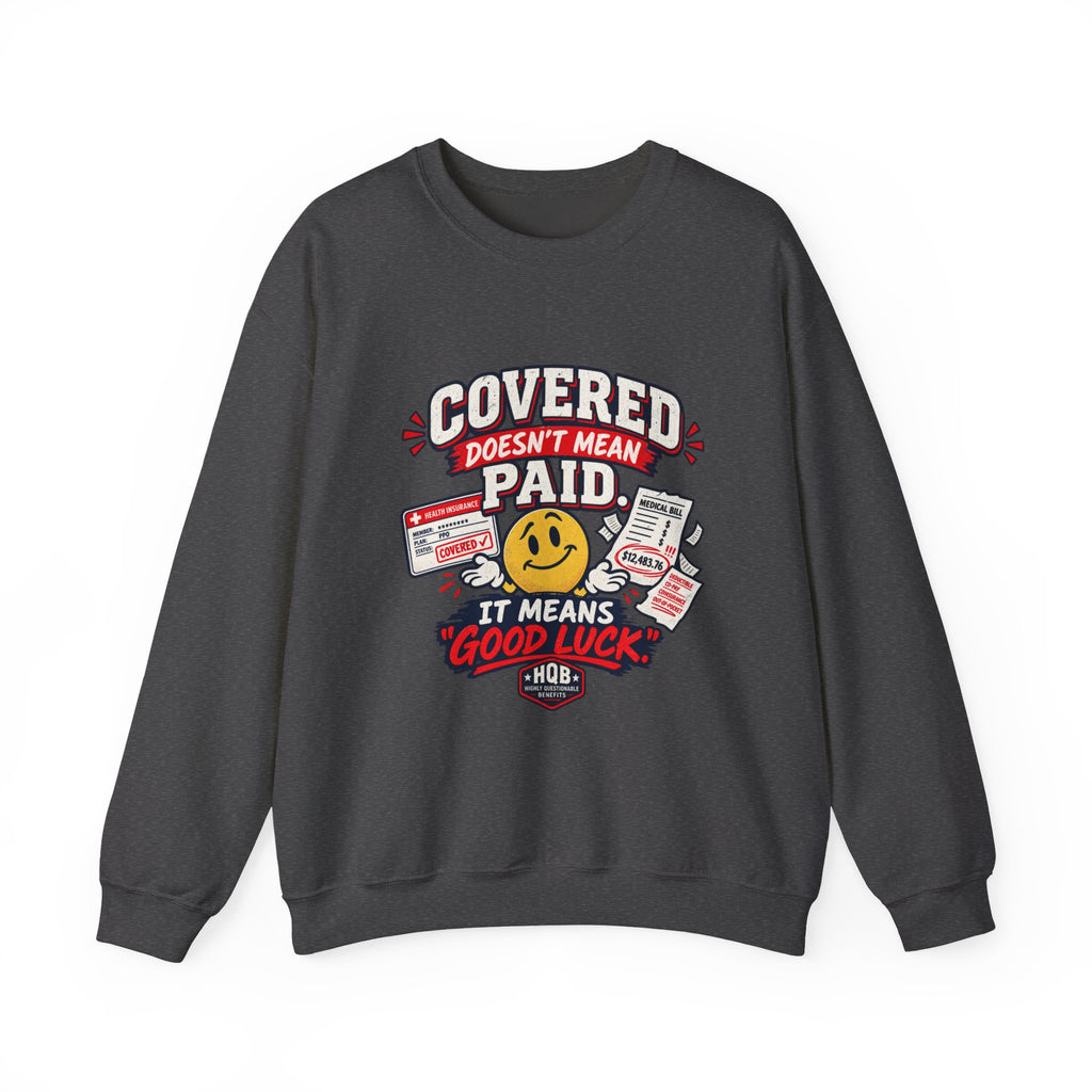 Crewneck Sweatshirt — "Covered in Paid Time Off" Retro Vacation Badge