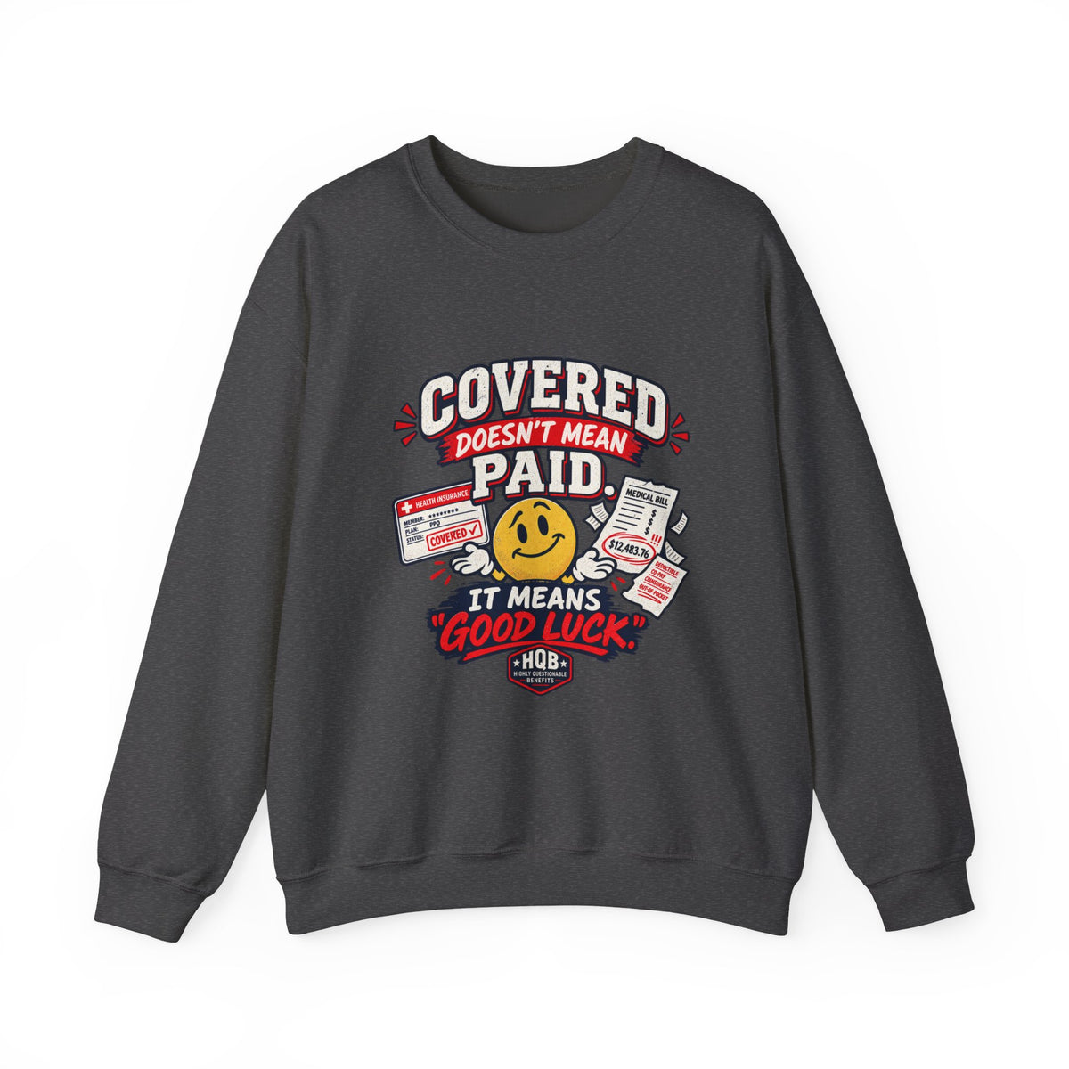 Crewneck Sweatshirt — "Covered in Paid Time Off" Retro Vacation Badge