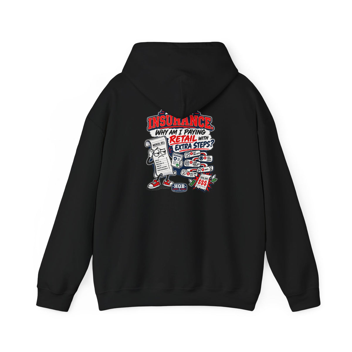 Insurance Retail Hoodie — Funny "Why Am I Paying Retail" Back Graphic Sweatshirt