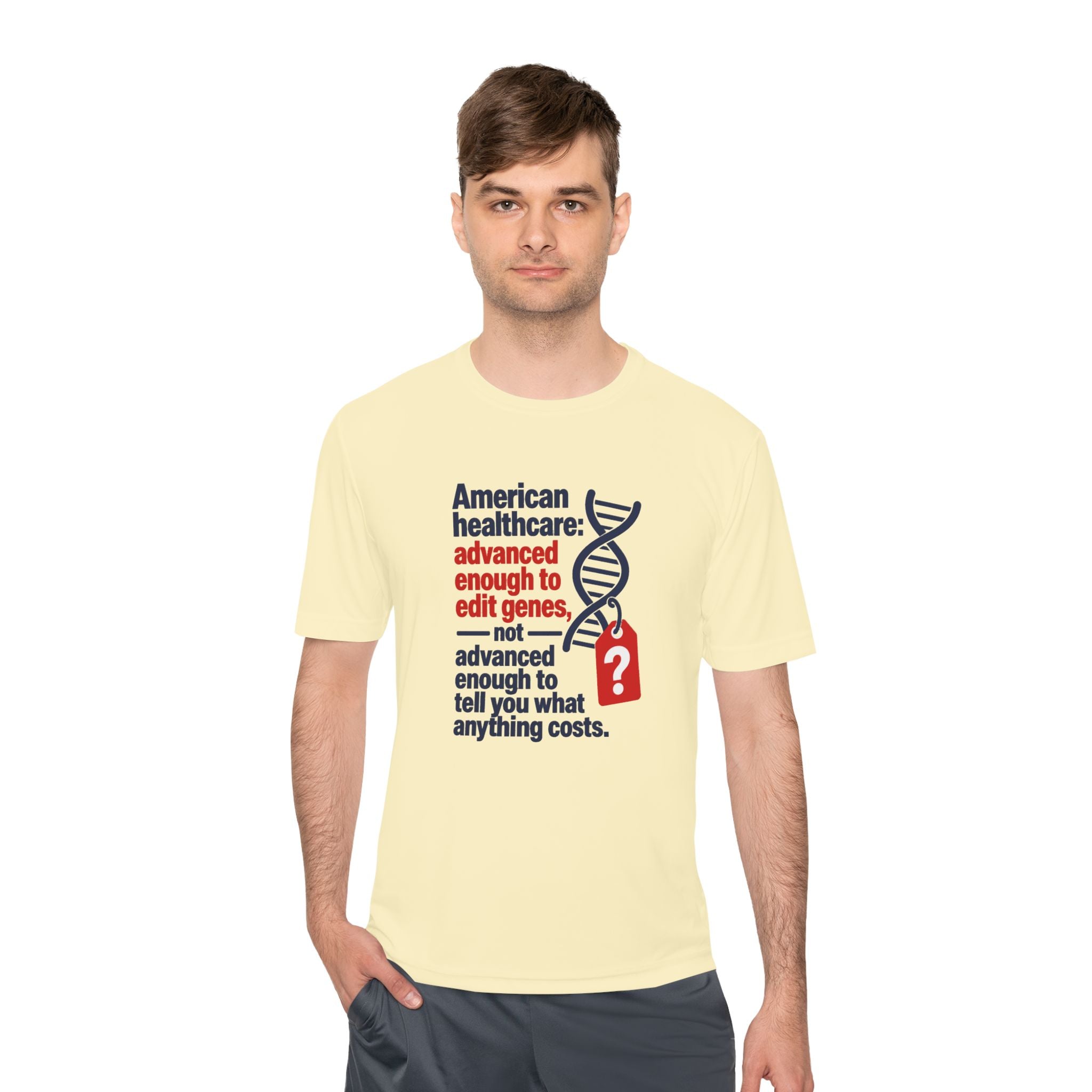 Healthcare Costs Tee – “Advanced Enough to Edit Genes, Not to Tell You What Anything Costs”