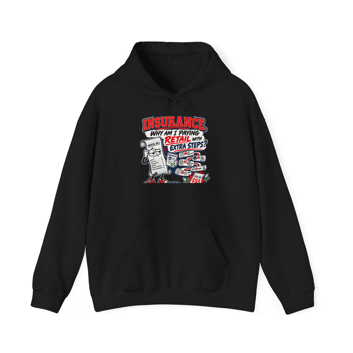 Insurance Cartoon Hoodie – "Why Am I Paying Retail for Extra Steps?" Graphic Hooded Sweatshirt