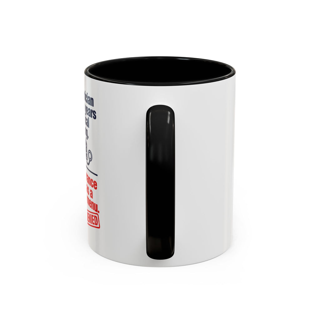 Coffee Mug - "Your physician has seven years of medical training. Your insurance denial has a dropdown menu."