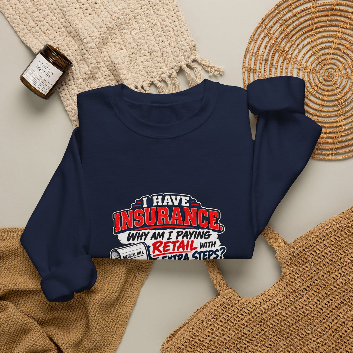 Insurance Agent Crewneck Sweatshirt — "I Have Insurance" Funny Claims Design