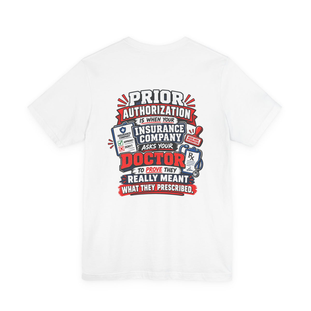 Medical Humor T‑Shirt – "Prior Authorization" Doctor & Insurance Graphic Tee