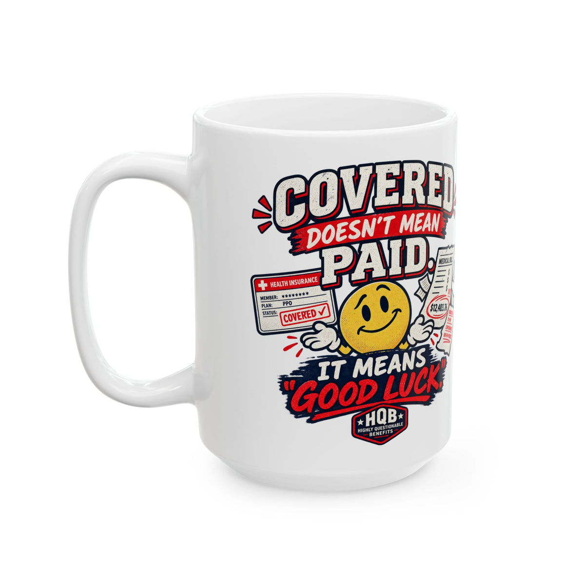 Ceramic Mug - Funny Grumpy Mail Carrier Design: "I Delivered It, That Doesn’t Mean I Did My Job"