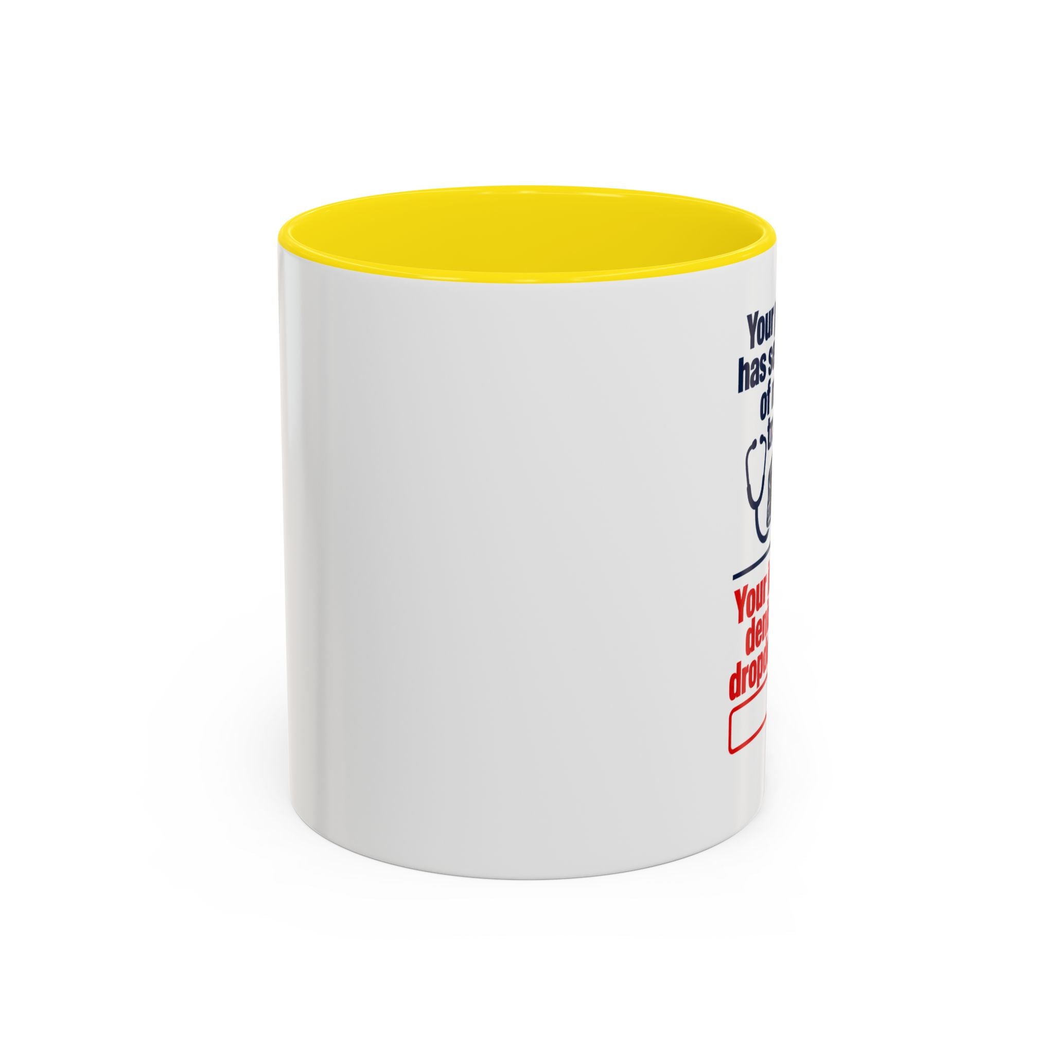 Coffee Mug - "Your physician has seven years of medical training. Your insurance denial has a dropdown menu."