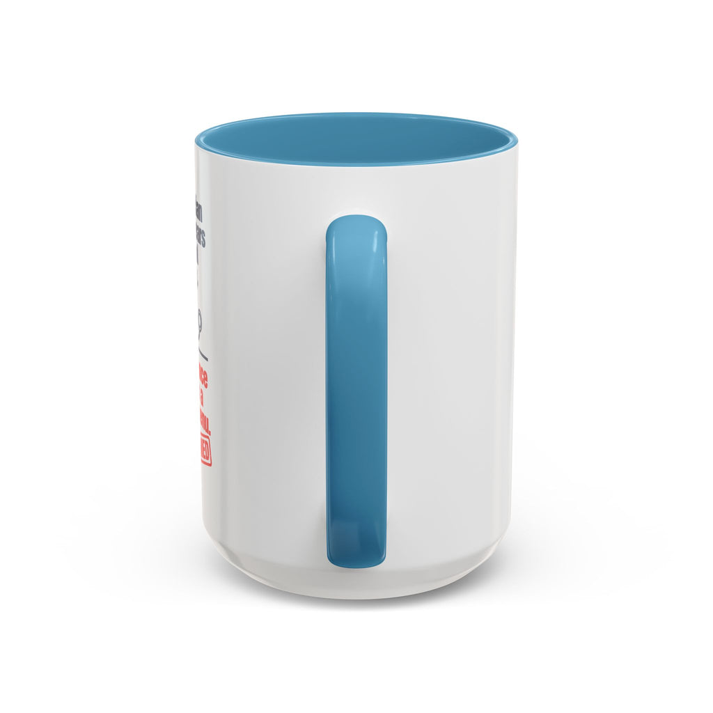 Coffee Mug - "Your physician has seven years of medical training. Your insurance denial has a dropdown menu."