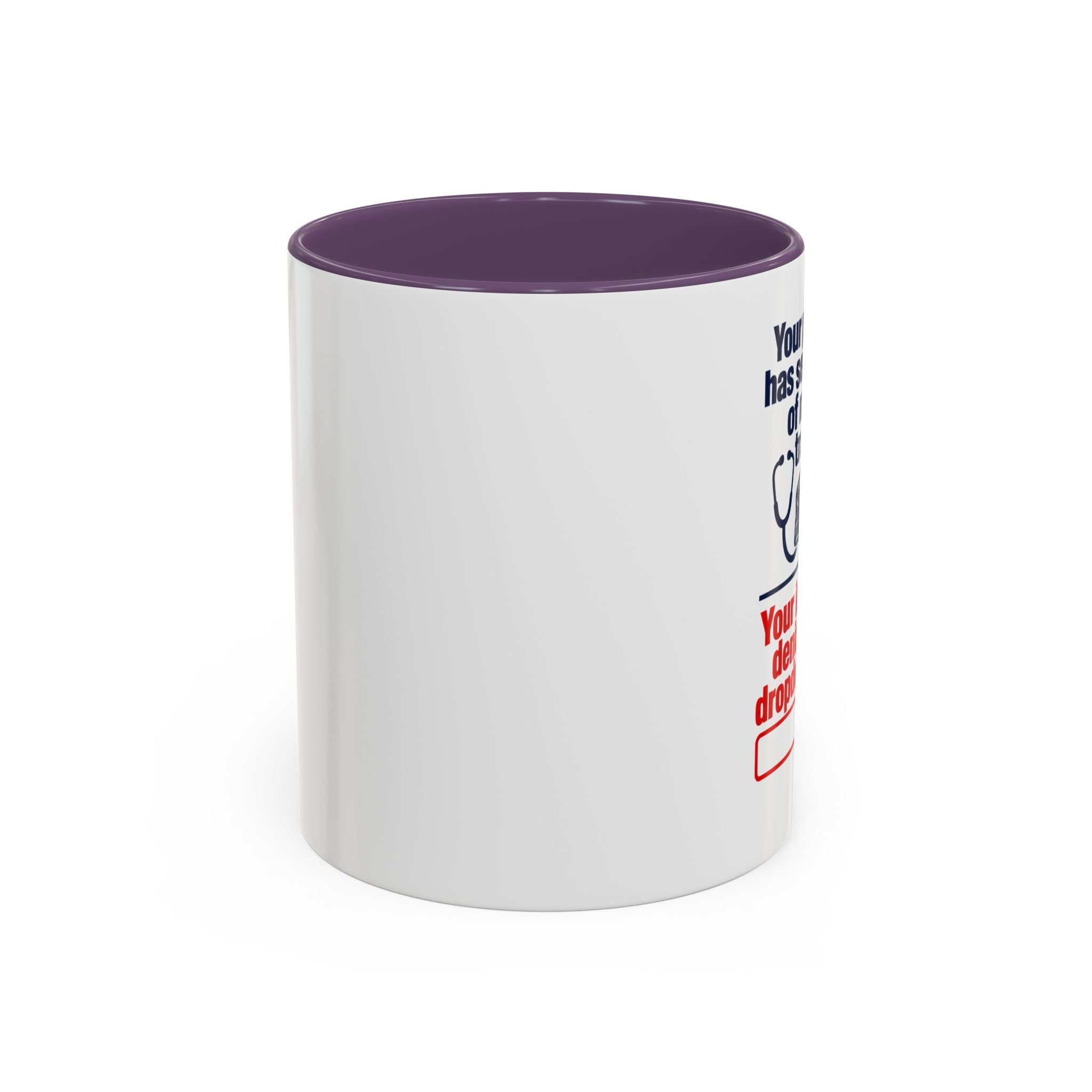 Coffee Mug - "Your physician has seven years of medical training. Your insurance denial has a dropdown menu."