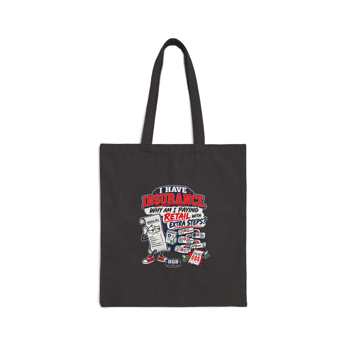 Funny Insurance Tote Bag – "I Have Insurance (Why Are You Paying Retail?)" Cotton Canvas Tote