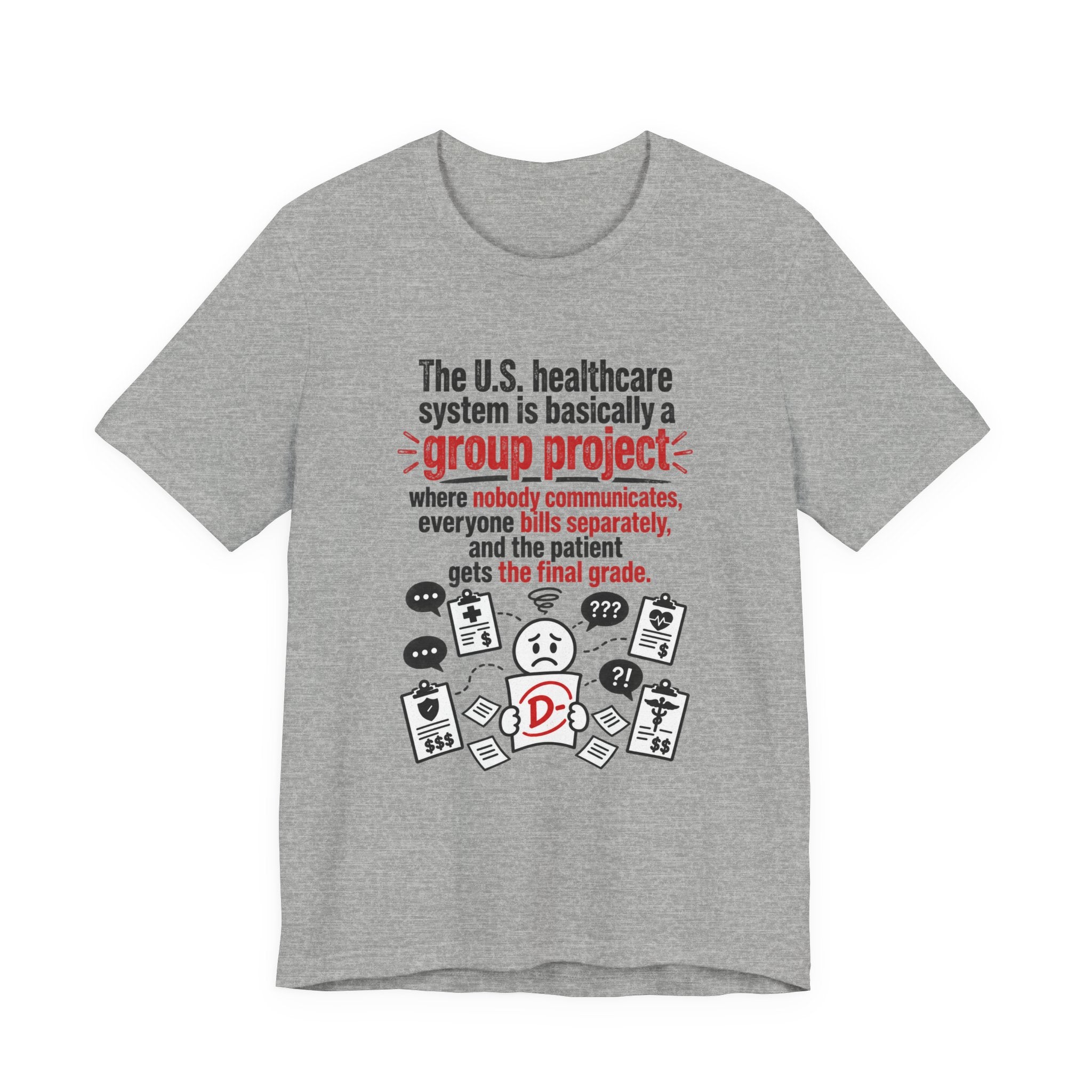 Healthcare System Satire T-Shirt — "Group Project" Funny Medical Humor Tee