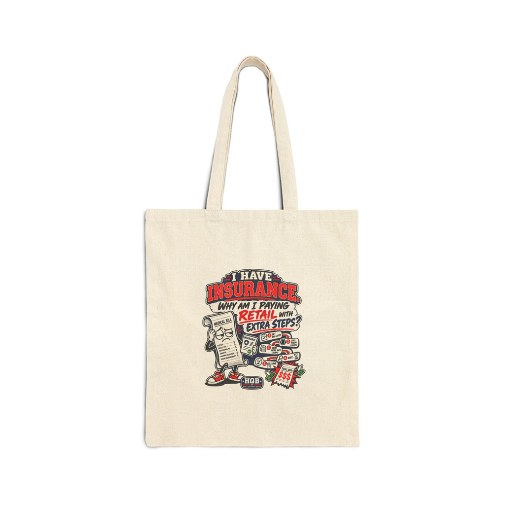 Funny Insurance Tote Bag – "I Have Insurance (Why Are You Paying Retail?)" Cotton Canvas Tote