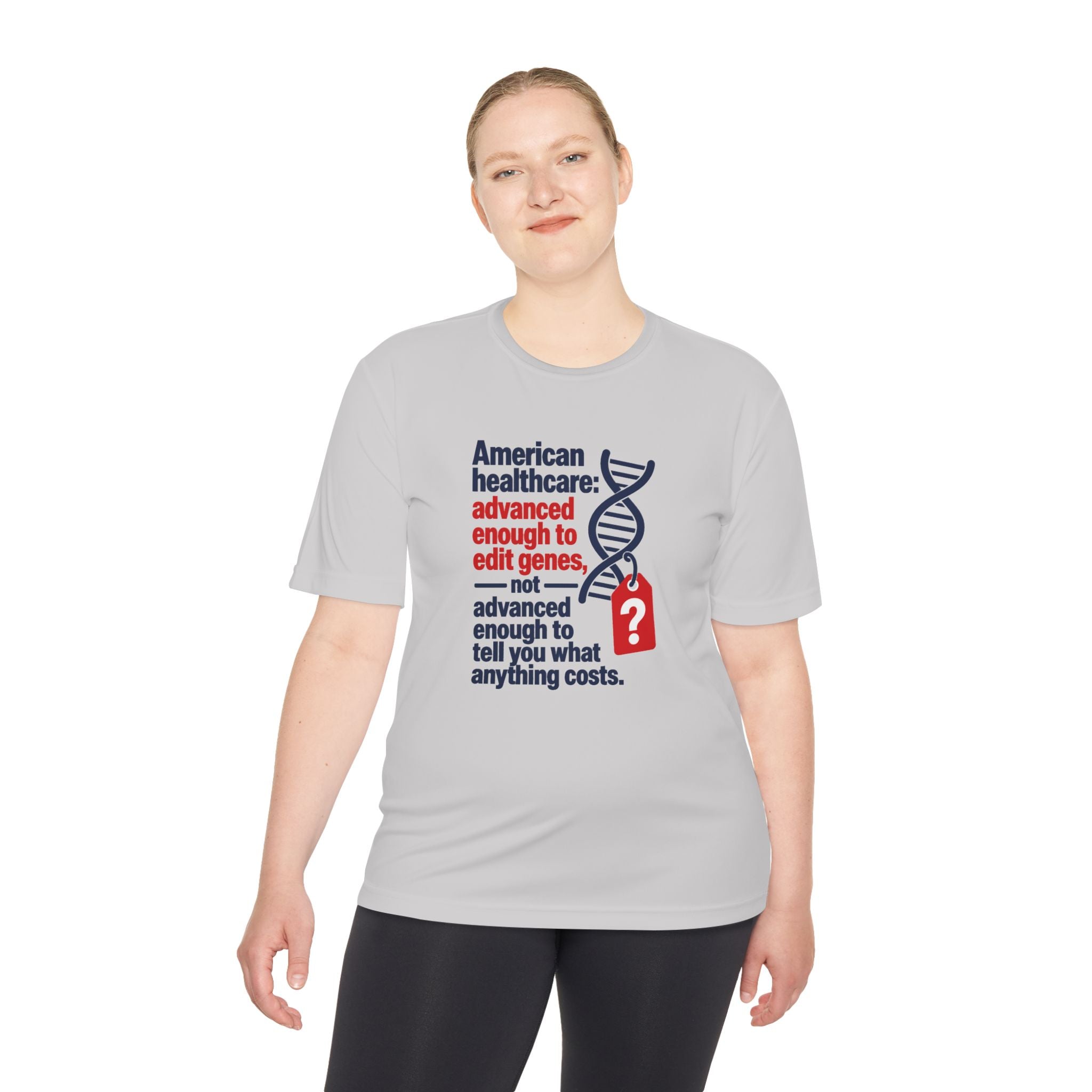 Healthcare Costs Tee – “Advanced Enough to Edit Genes, Not to Tell You What Anything Costs”