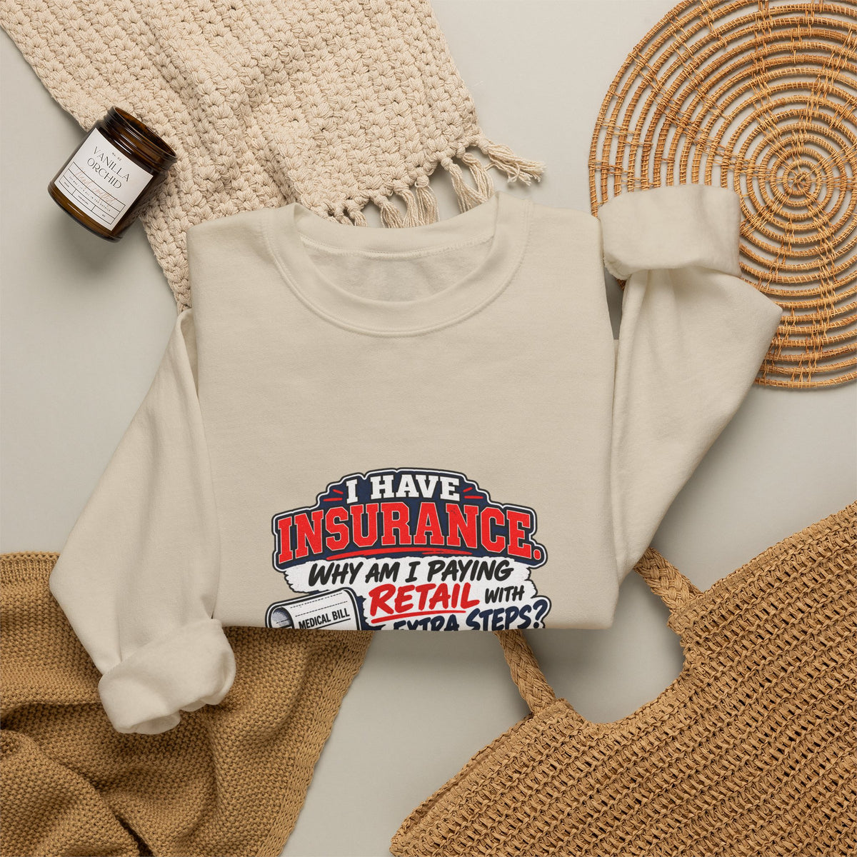 Insurance Agent Crewneck Sweatshirt — "I Have Insurance" Funny Claims Design