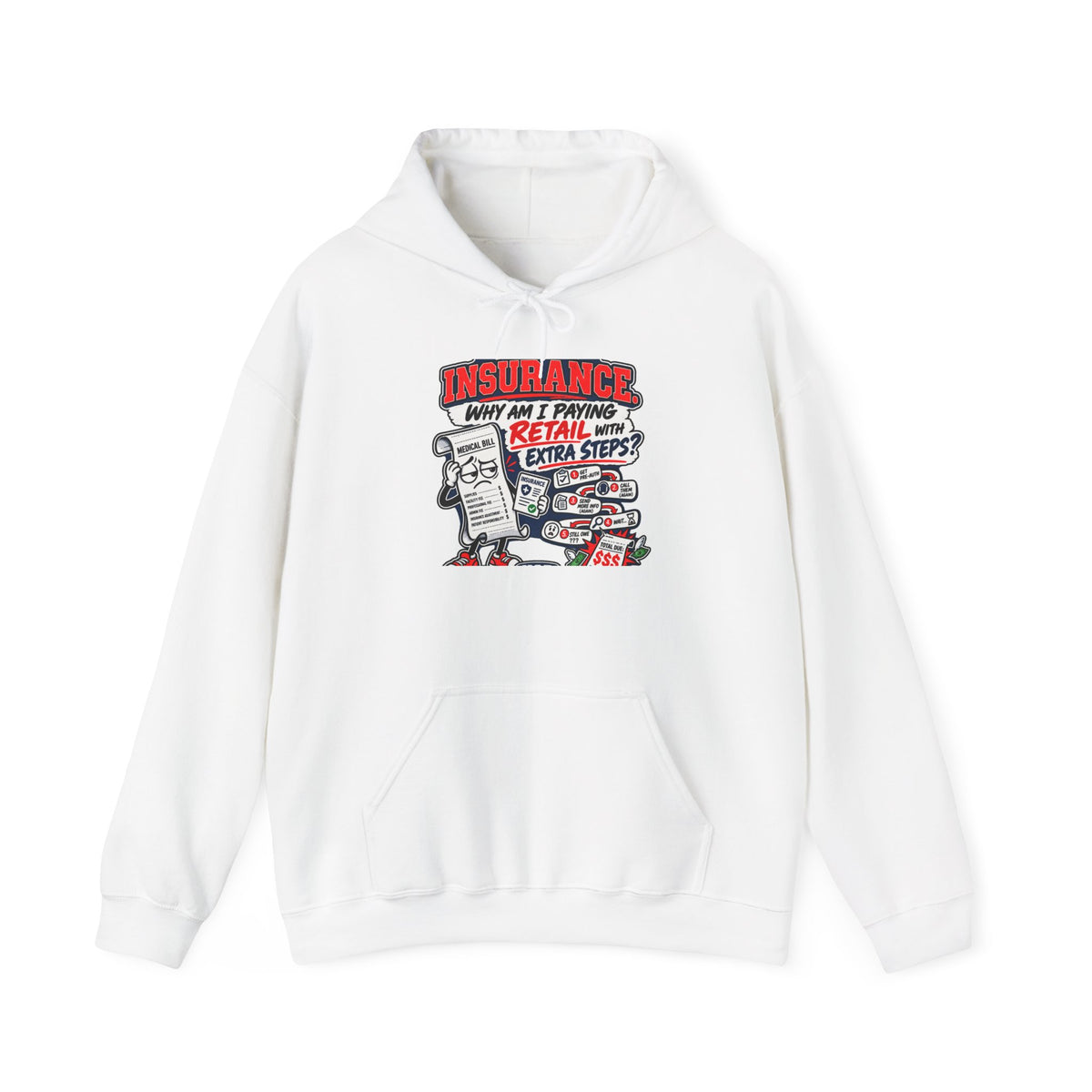 Insurance Cartoon Hoodie – "Why Am I Paying Retail for Extra Steps?" Graphic Hooded Sweatshirt