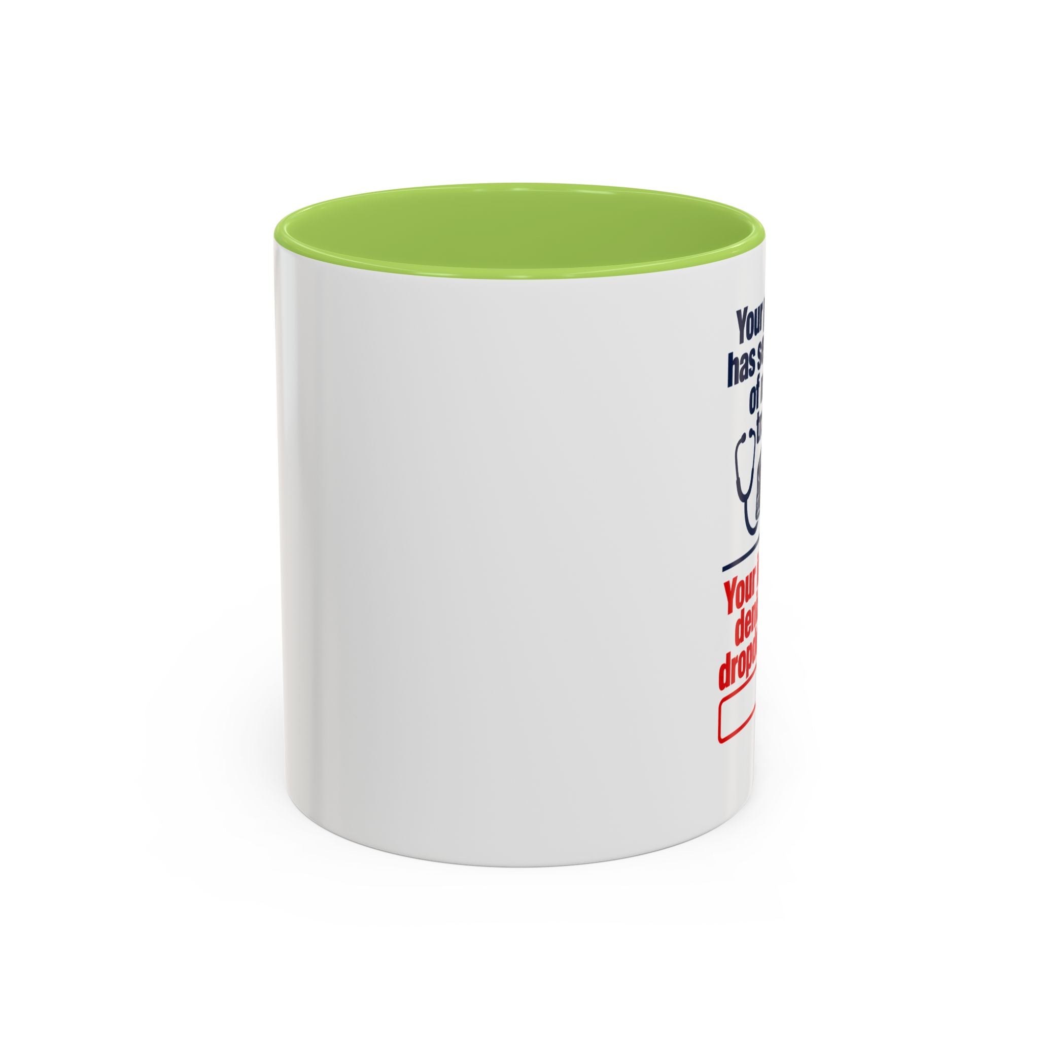 Coffee Mug - "Your physician has seven years of medical training. Your insurance denial has a dropdown menu."