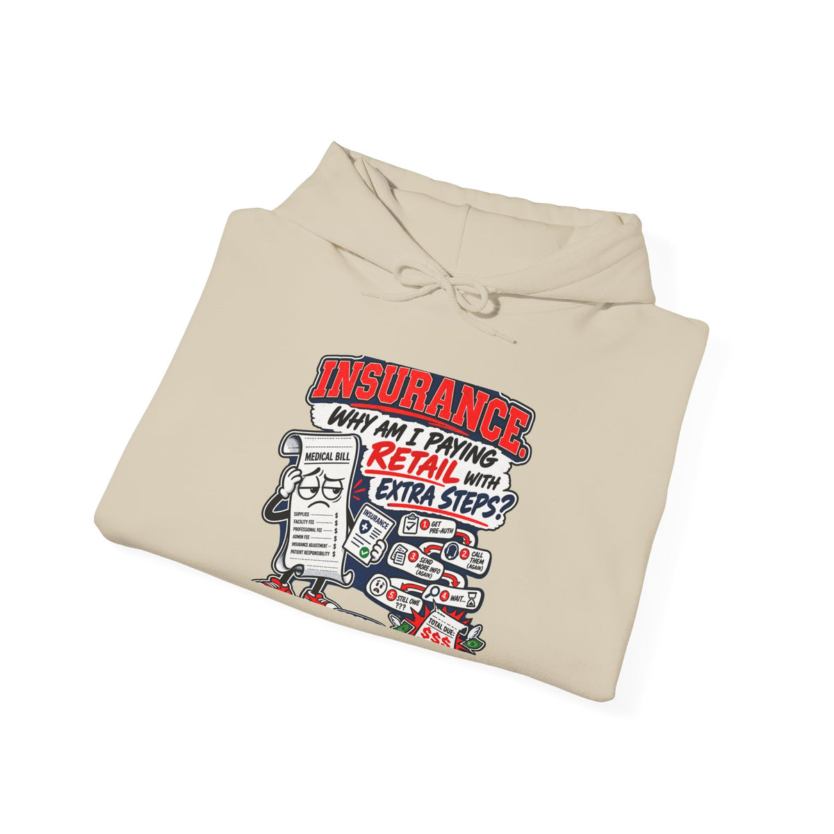 Insurance Cartoon Hoodie – "Why Am I Paying Retail for Extra Steps?" Graphic Hooded Sweatshirt