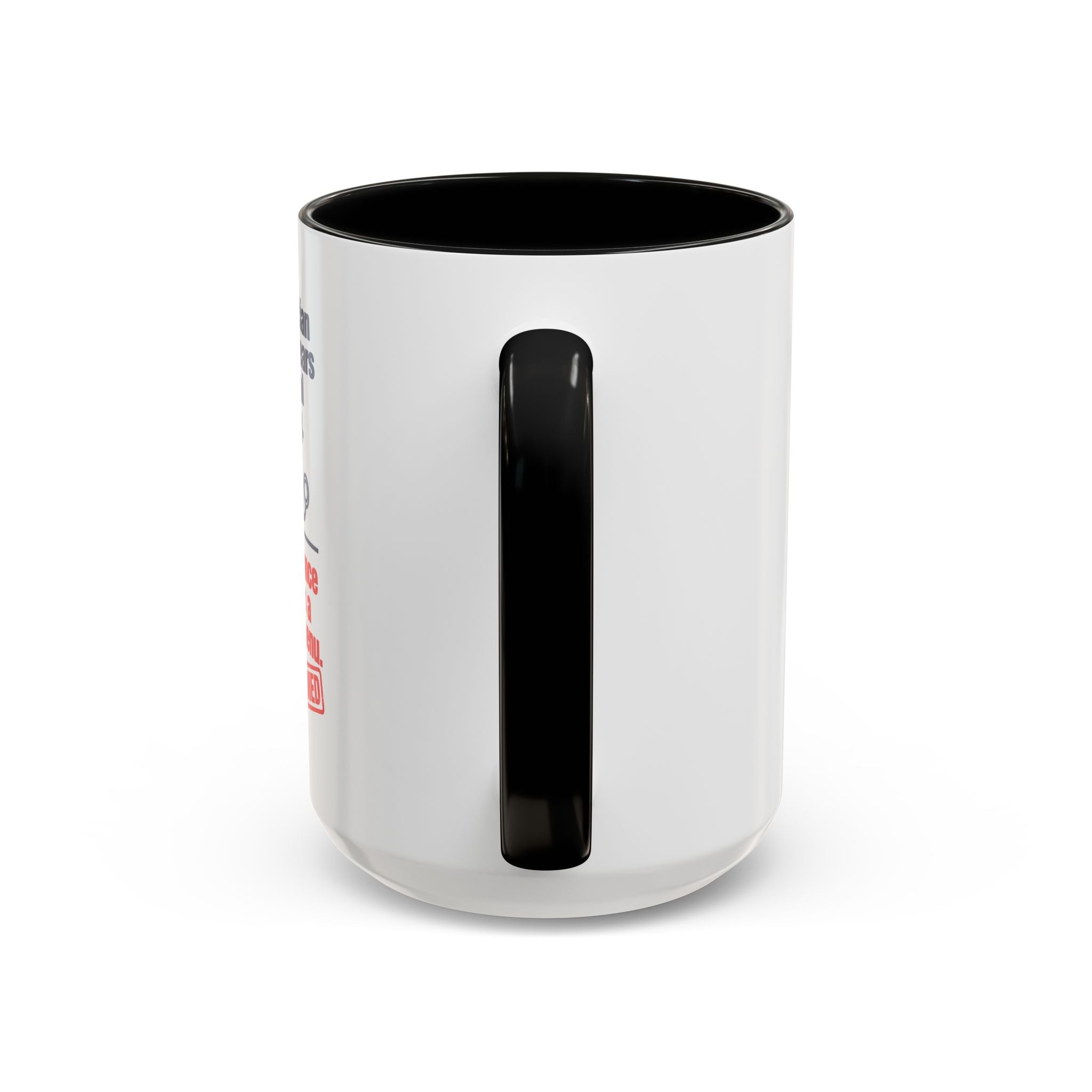 Coffee Mug - "Your physician has seven years of medical training. Your insurance denial has a dropdown menu."