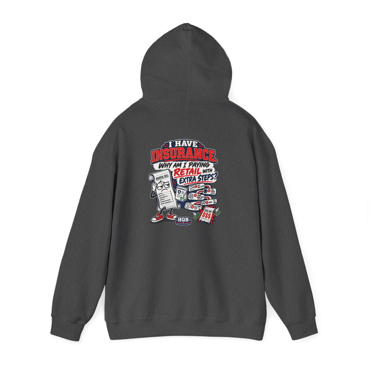 Insurance Retail Hoodie — Funny "Why Am I Paying Retail" Back Graphic Sweatshirt