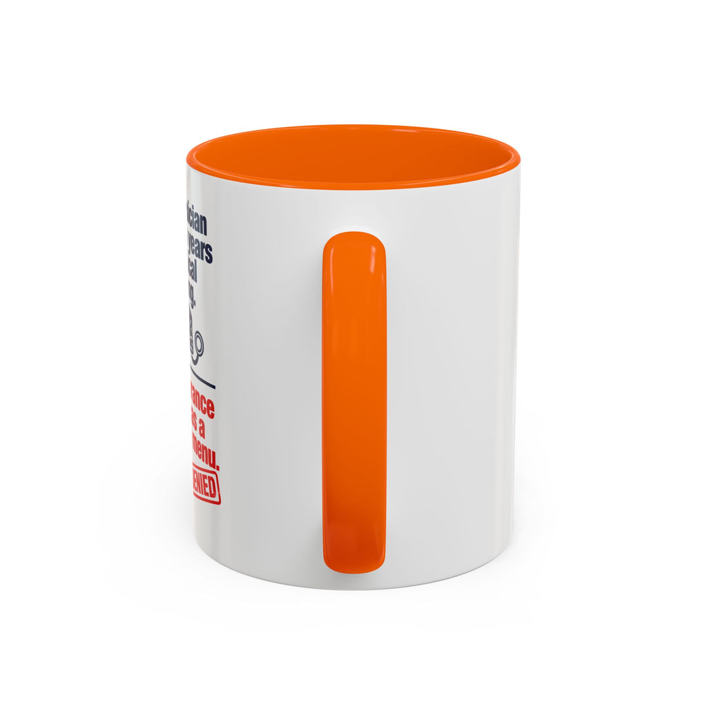 Coffee Mug - "Your physician has seven years of medical training. Your insurance denial has a dropdown menu."