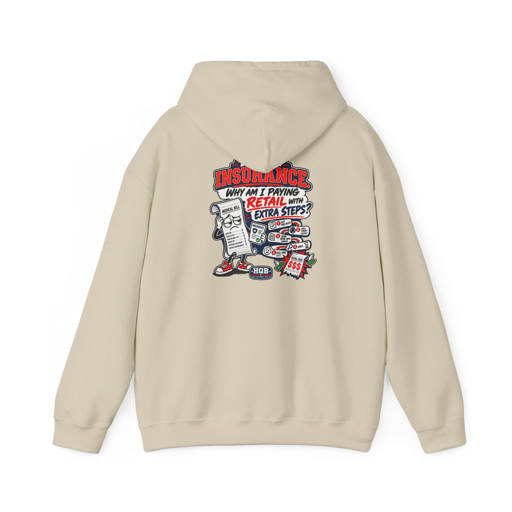 Insurance Retail Hoodie — Funny "Why Am I Paying Retail" Back Graphic Sweatshirt